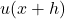 u(x+h)